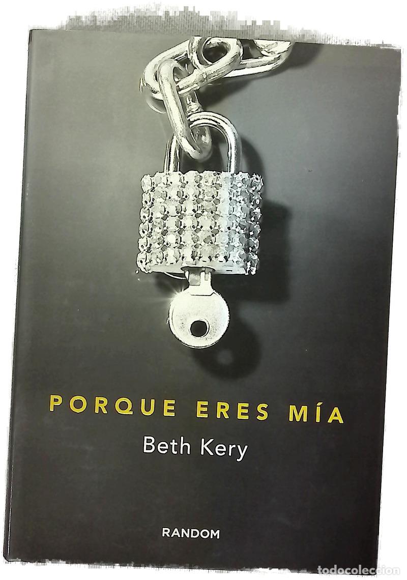 Libros: Porque eres m&iacute;a - Kery, Beth; Espinosa Arribas, Sheila