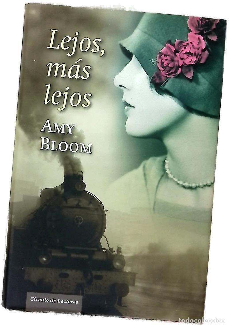 Libros: Lejos, m&aacute;s lejos - Bloom, Amy