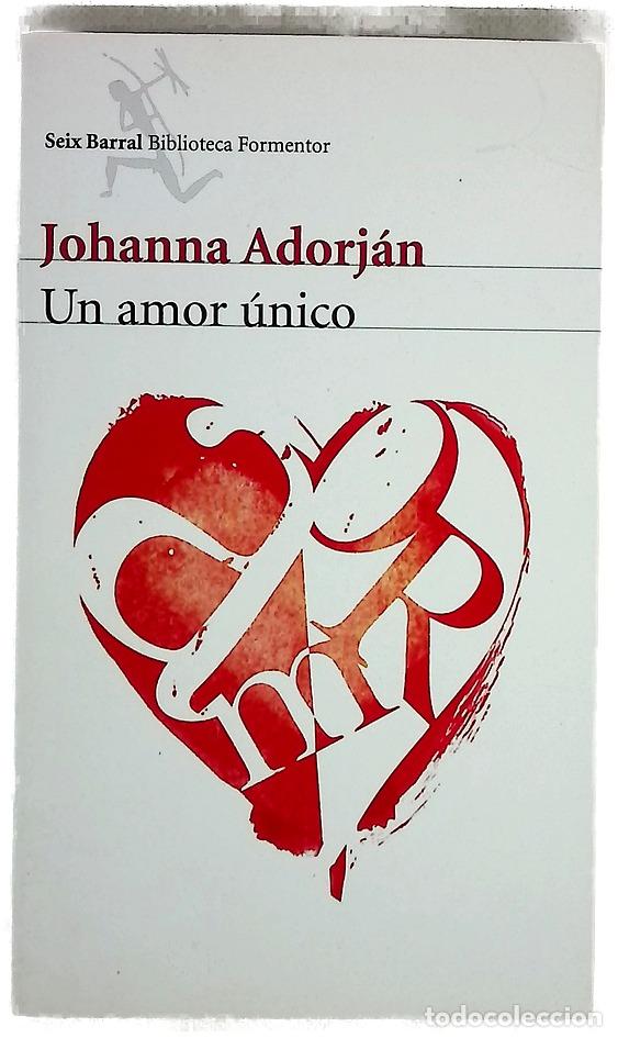 Libros: Un amor &uacute;nico - Adorj&aacute;n, Johanna