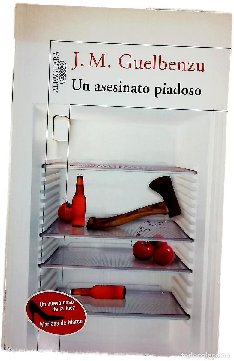 Libros: Un asesinato piadoso - Guelbenzu, Jos&eacute; Mar&iacute;a