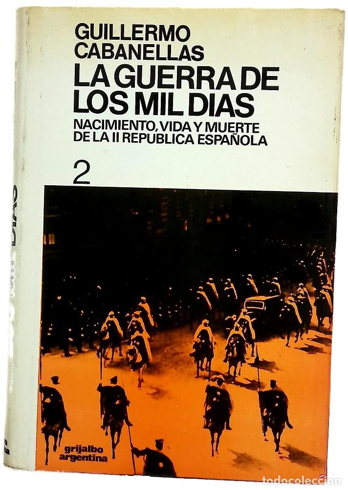 B&uuml;cher: La guerra de los mil d&iacute;as nacimiento, vida y muerte de la II Rep&uacute;blica espa&ntilde;ola