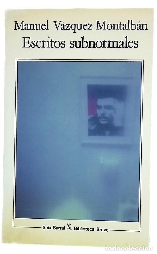 B&uuml;cher: Escritos subnormales - V&aacute;zquez Montalb&aacute;n, Manuel