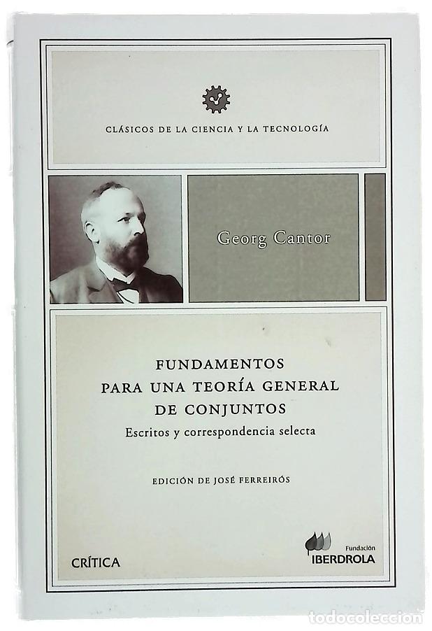 Libros: Fundamentos para una teor&iacute;a general de conjuntos escritos y correspondencia selecta