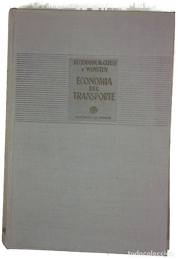 books: Econom&iacute;a del transporte - Beckmann, M; MacGuire, C. B; Winsten, C. B; Barinaga Blanco, Jos&eacute; Luis