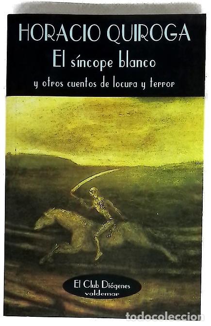 books: El s&iacute;ncope blanco y otros cuentos de locura y terror