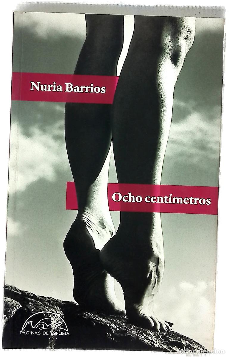 Libros: Ocho cent&iacute;metros - Barrios, Nuria