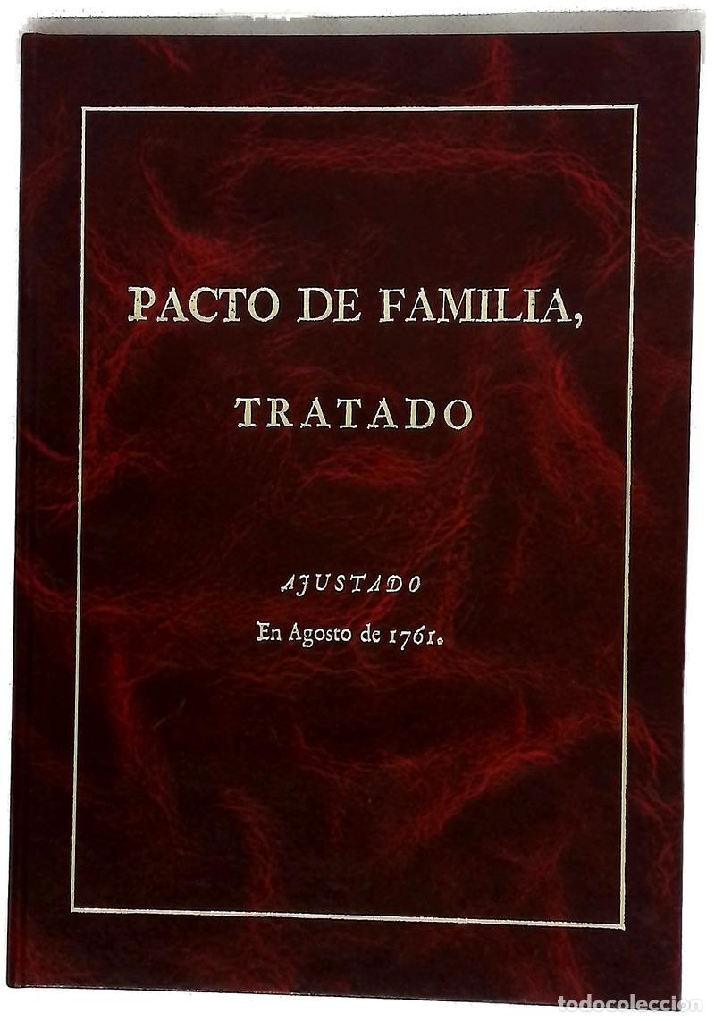 Libros: Pacto de familia tratado entre el Rei nuestro Se&ntilde;or y el Rei christianisimo : ajustado en Paris &aacute;...