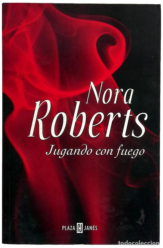 B&uuml;cher: Jugando con fuego - Roberts, Nora