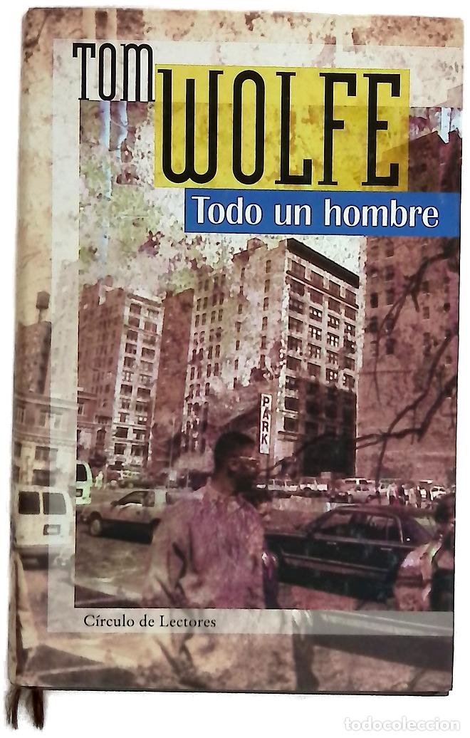 B&uuml;cher: Todo un hombre - Wolfe, Tom