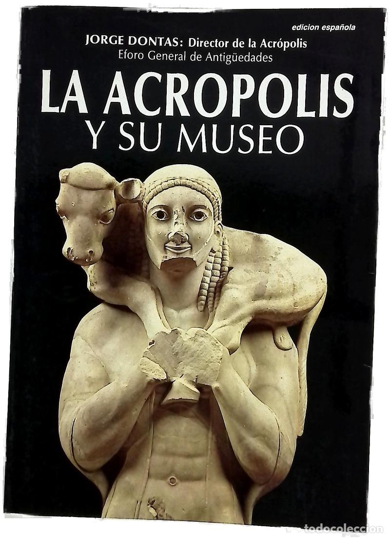 B&uuml;cher: La Acr&oacute;polis y su museo - Dontas, Geōrgios S; Scumpurdis, Nicolas