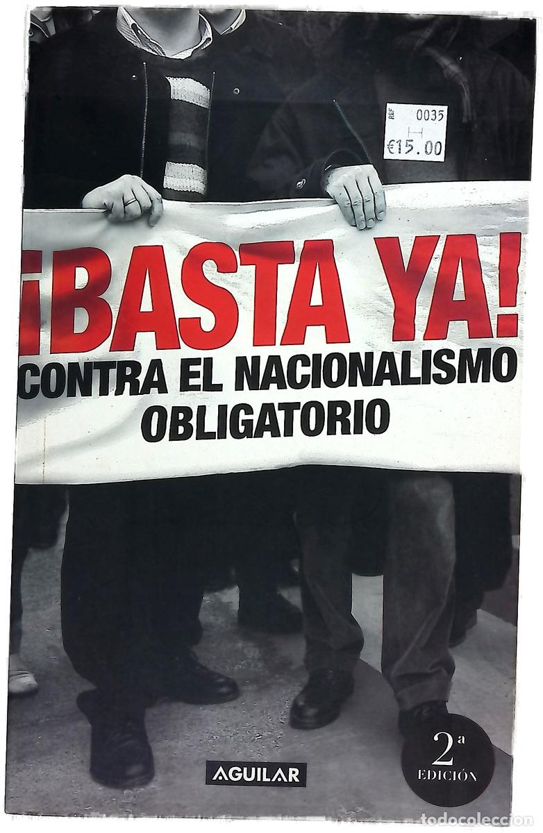 B&uuml;cher: &iexcl;Basta ya! contra el nacionalismo obligatorio