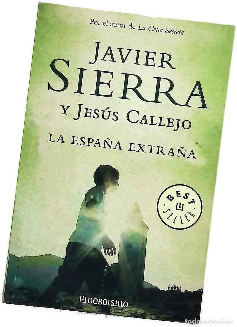 books: La Espa&ntilde;a extra&ntilde;a - Sierra, Javier; Callejo, Jes&uacute;s