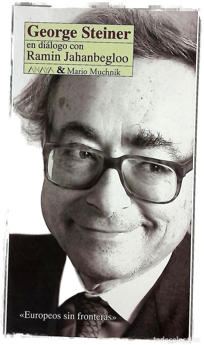 Libri di seconda mano: George Steiner en di&aacute;logo con Ramin Jahanbegloo