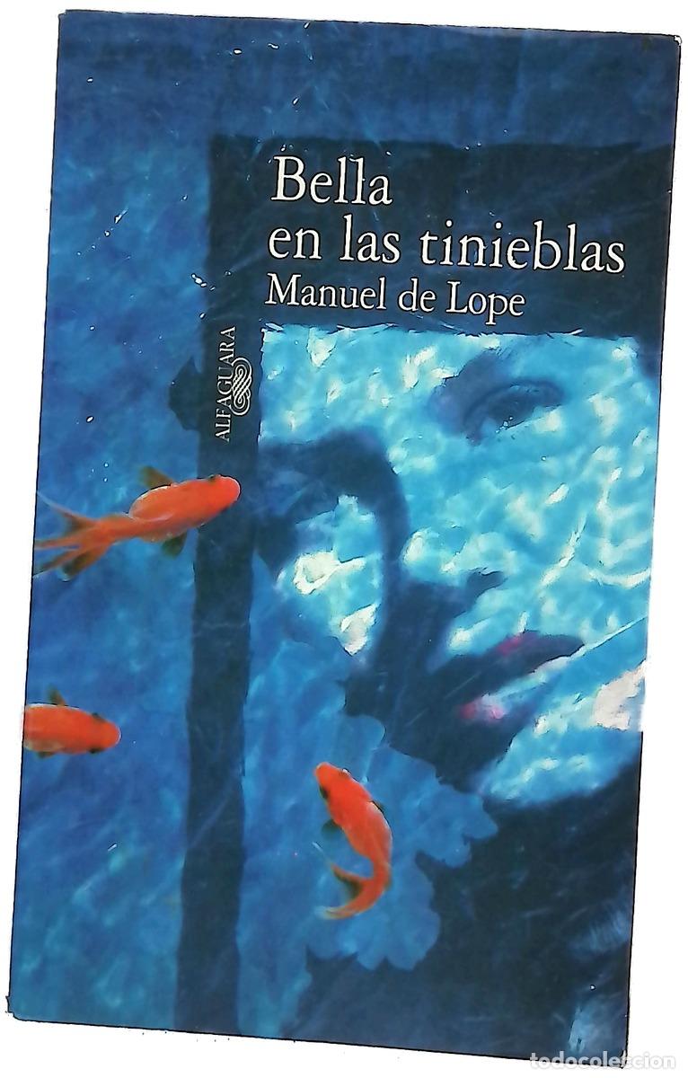 Libri di seconda mano: Bella en las tinieblas - Lope, Manuel de