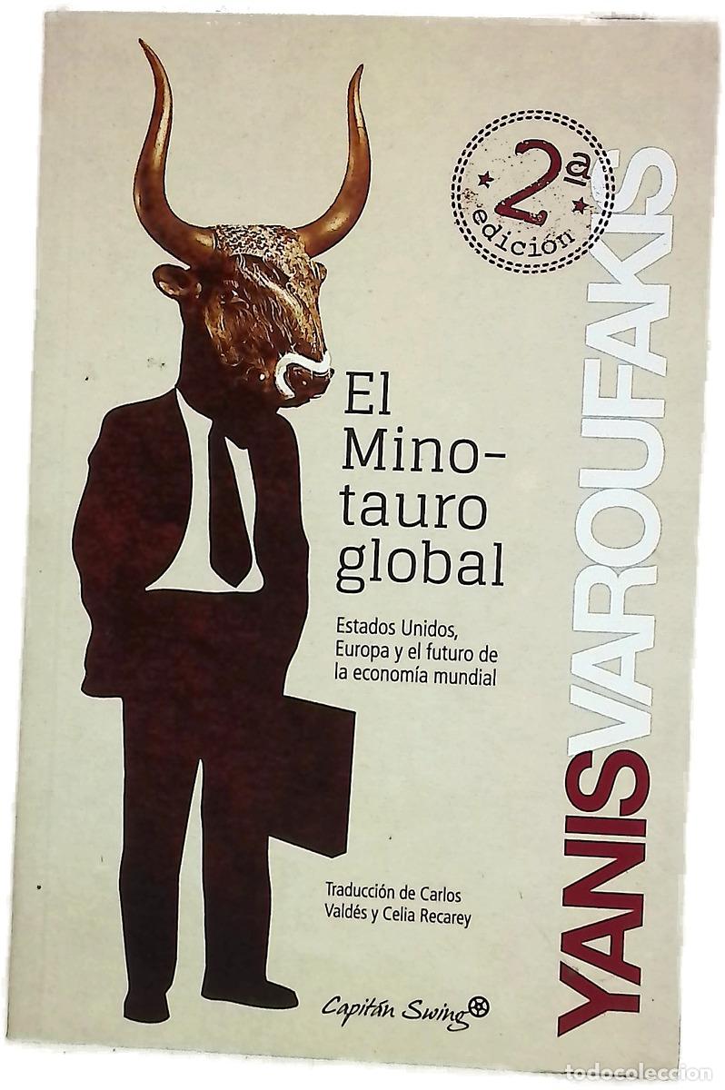 Libri di seconda mano: El minotauro global : EE.UU, Europa y el futuro de la econom&iacute;a mundial
