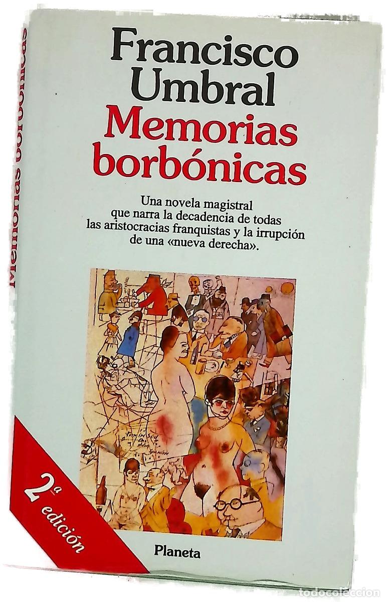 Libri di seconda mano: Memorias borb&oacute;nicas - Umbral, Francisco