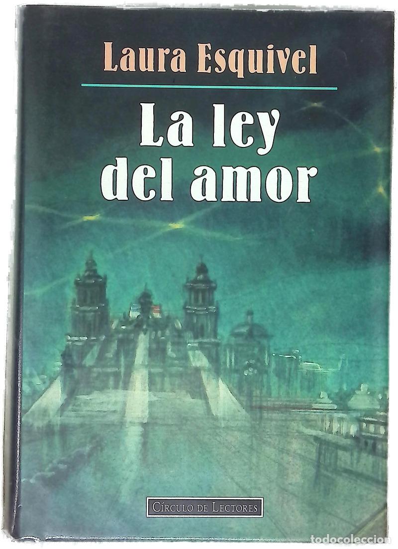 Libros: La ley del amor - Esquivel, Laura