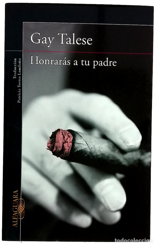 Libros: Honrar&aacute;s a tu padre - Talese, Gay