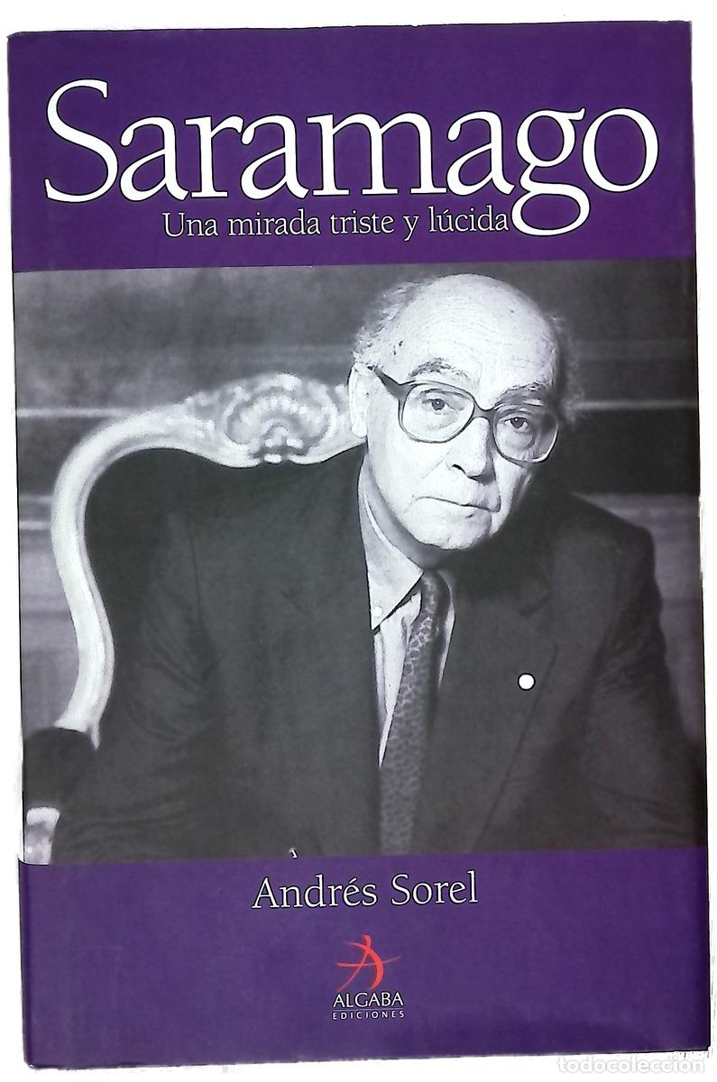 Libros: Jos&eacute; Saramago una mirada triste y l&uacute;cida