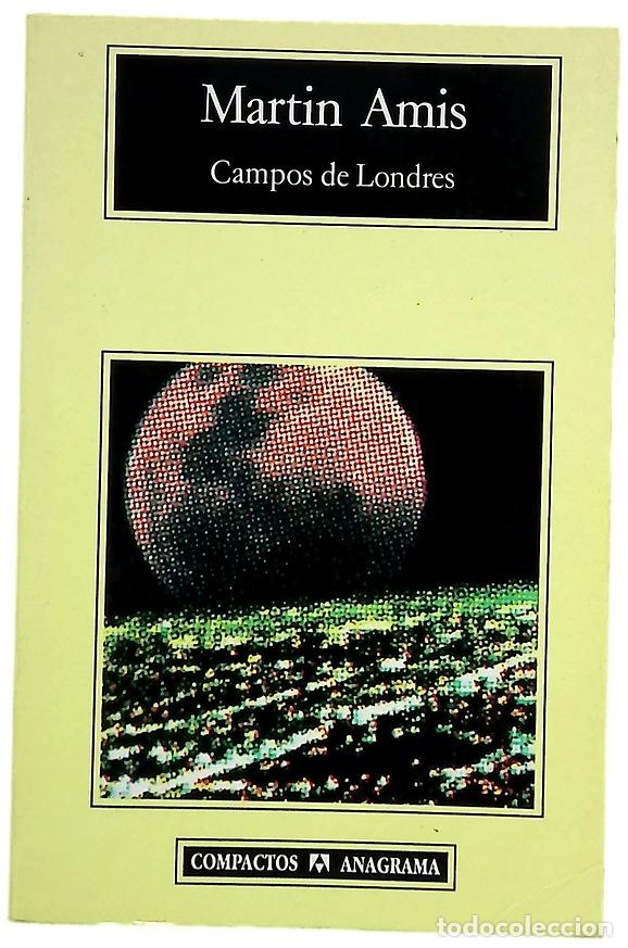 Libros: Campos de Londres - Amis, Martin