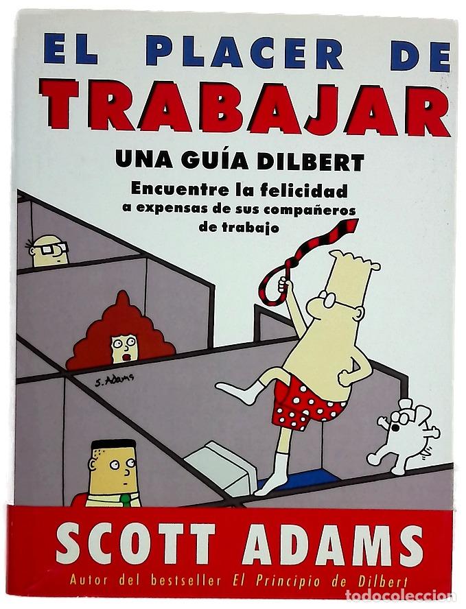 B&uuml;cher: El placer de trabajar gu&iacute;a Dilbert para hallar la felicidad a expensas de sus compa&ntilde;eros de trabajo