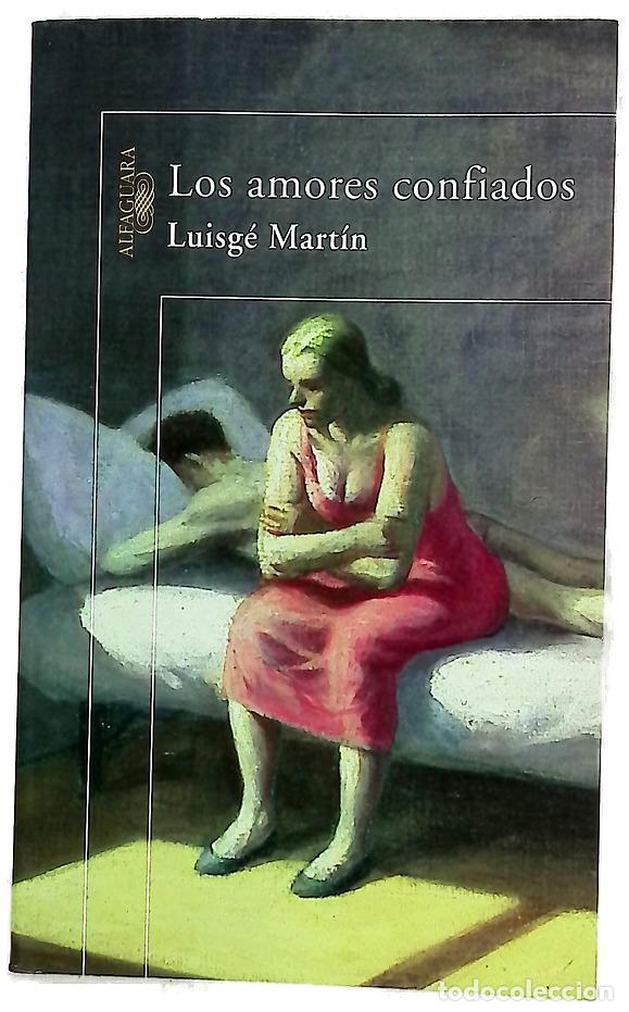 B&uuml;cher: Los amores confiados - Mart&iacute;n, Luis G