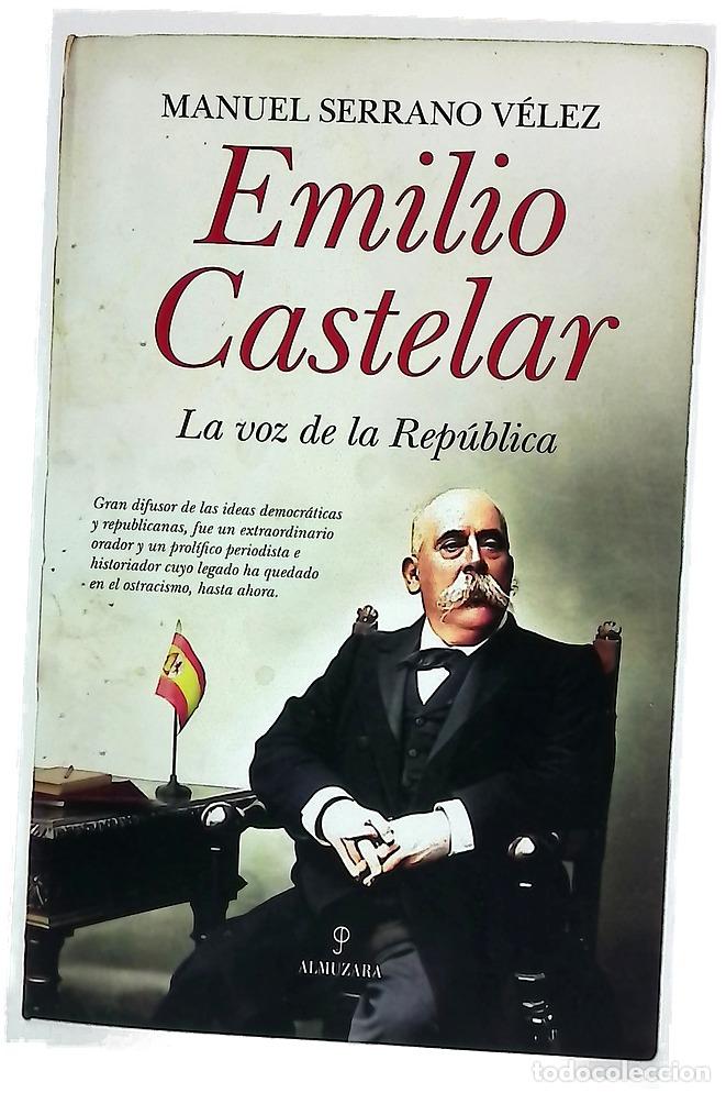 books: Emilio Castelar : la voz de la Rep&uacute;blica