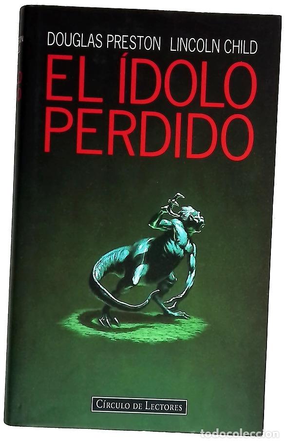 books: El &iacute;dolo perdido - Preston, Douglas J; Child, Lincoln