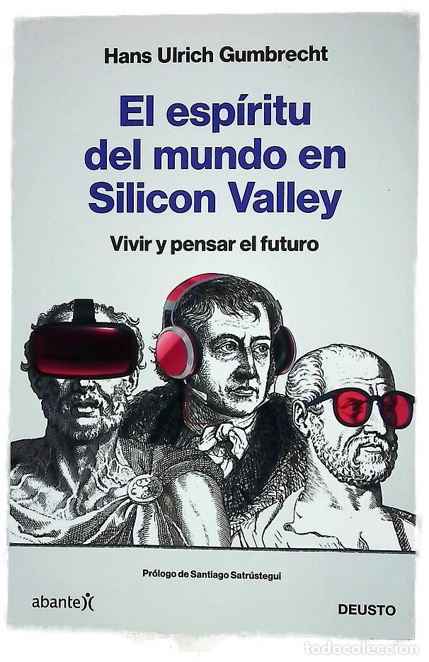 books: El esp&iacute;ritu del mundo en Silicon Valley : vivir y pensar el futuro