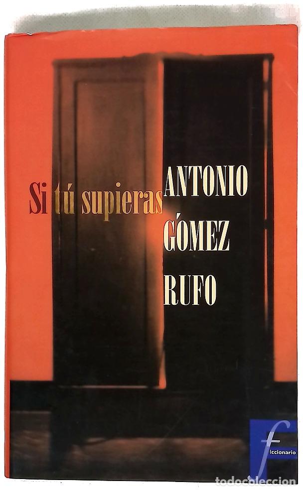 B&uuml;cher: Si t&uacute; supieras - G&oacute;mez Rufo, Antonio