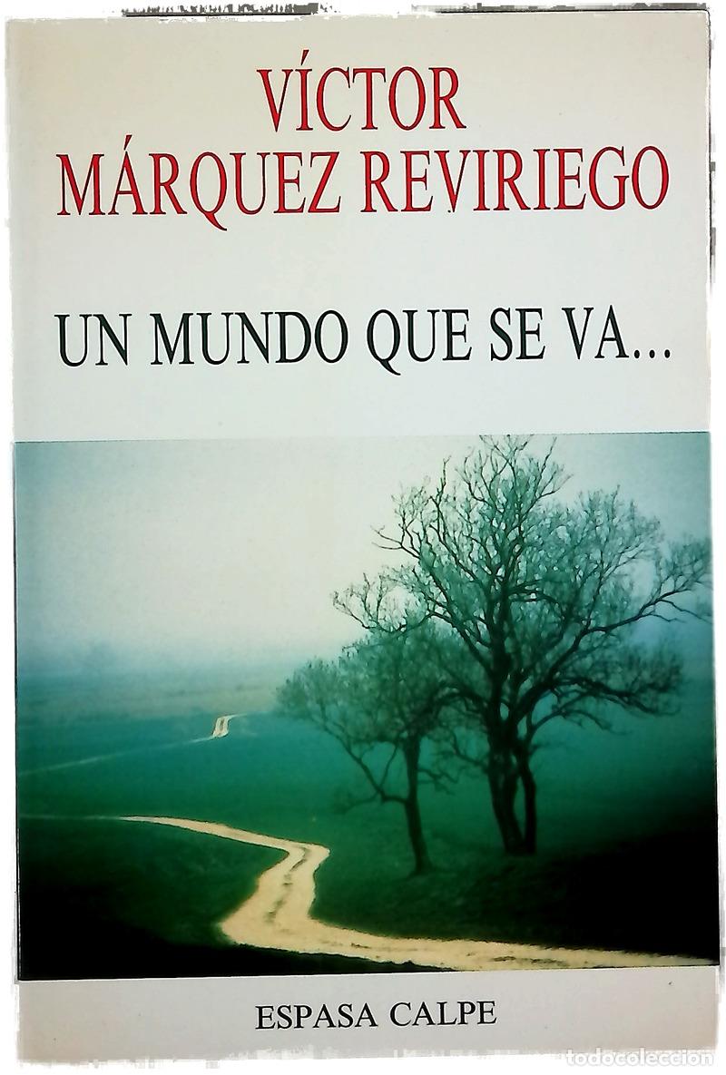 Libros: Un mundo que se va-- - M&aacute;rquez Reviriego, V&iacute;ctor