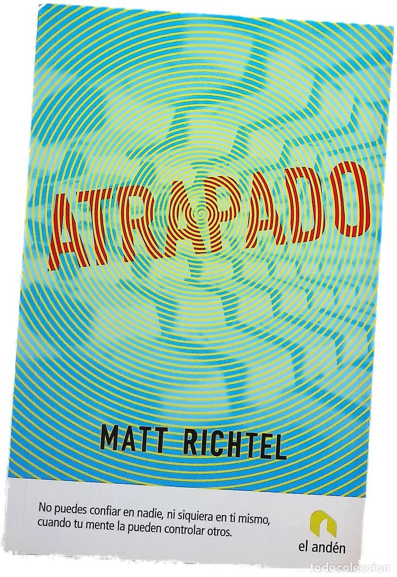 B&uuml;cher: Atrapado - Richtel, Matt - El And&eacute;n