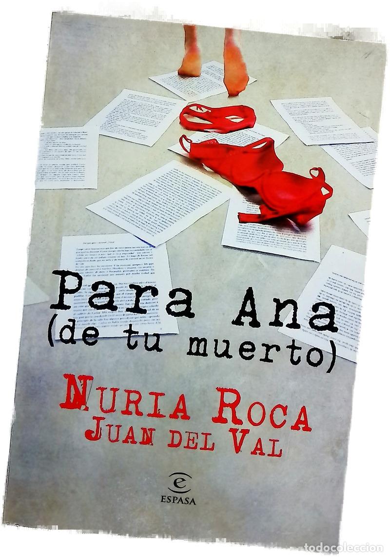 B&uuml;cher: Para Ana (de tu muerto) - Roca, Nuria; Val, Juan del