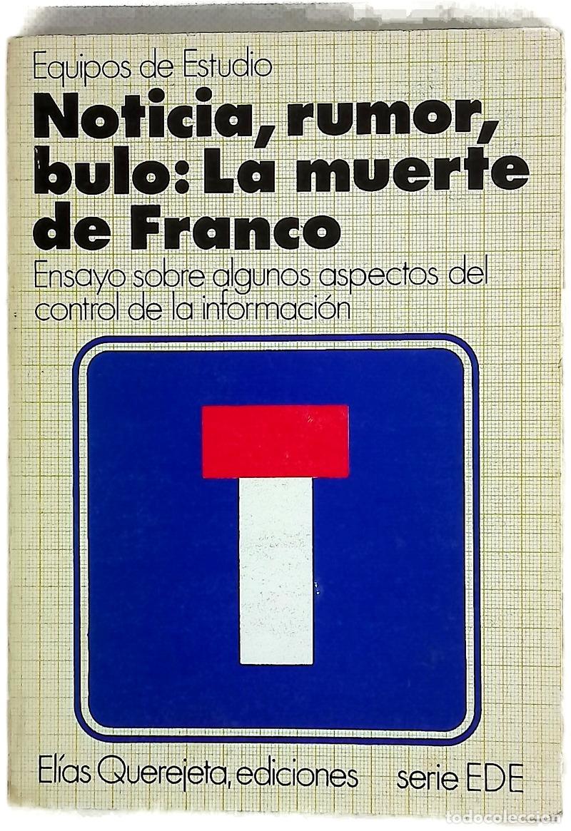 B&uuml;cher: Noticia, rumor, bulo la muerte de Franco ; ensayo sobre algunos aspectos del control de la inform...