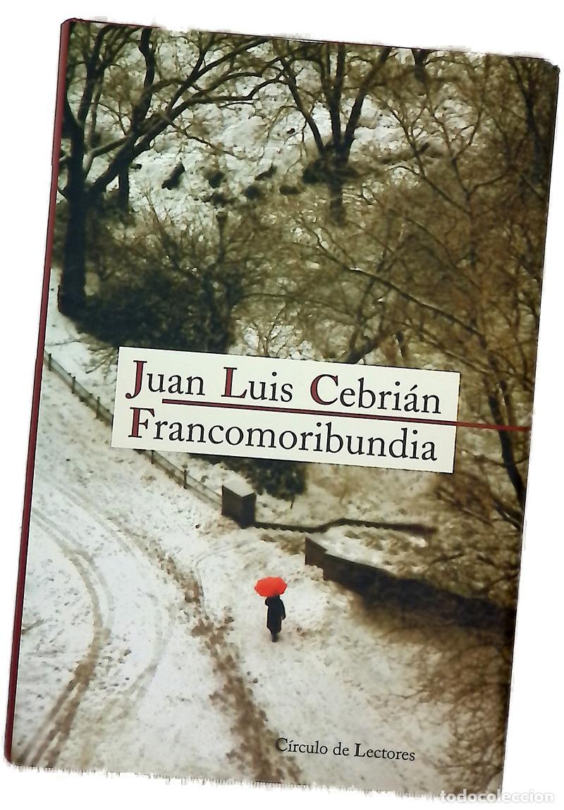 B&uuml;cher: Francomoribundia - Cebri&aacute;n, Juan Luis