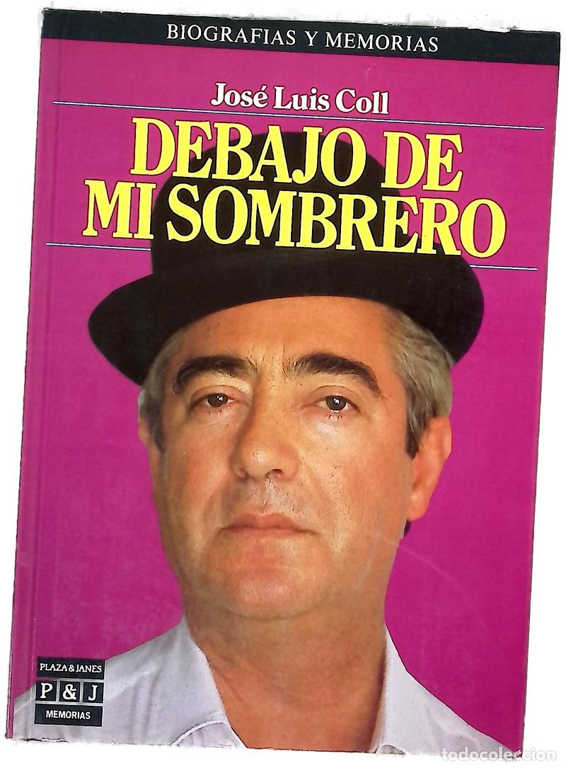 Livros em segunda m&atilde;o: Debajo de mi sombrero - Coll, Jos&eacute; Luis