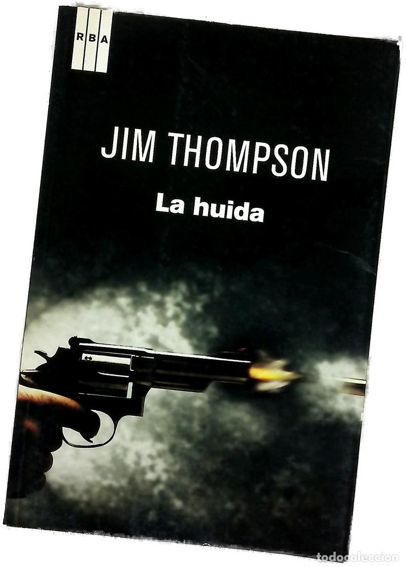 Livros em segunda m&atilde;o: La huida - Thompson, Jim; Oliver, Maria Ant&ograve;nia