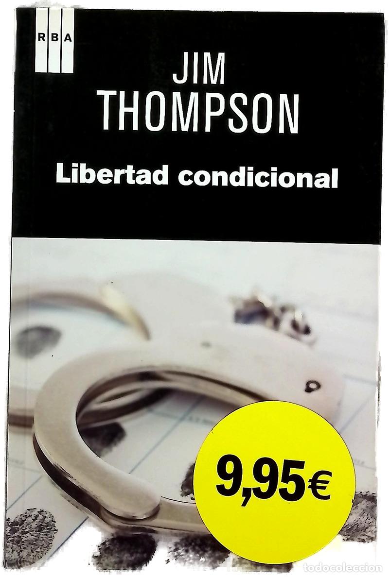 Livros em segunda m&atilde;o: Libertad condicional - Thompson, Jim; Padilla, Antonio