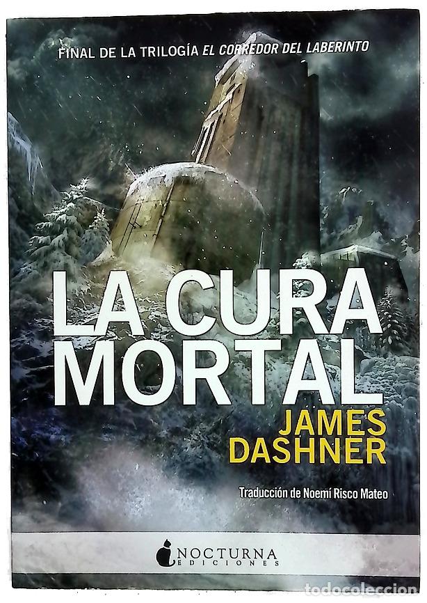 Livres: La cura mortal - Dashner, James; Risco, Noem&iacute;