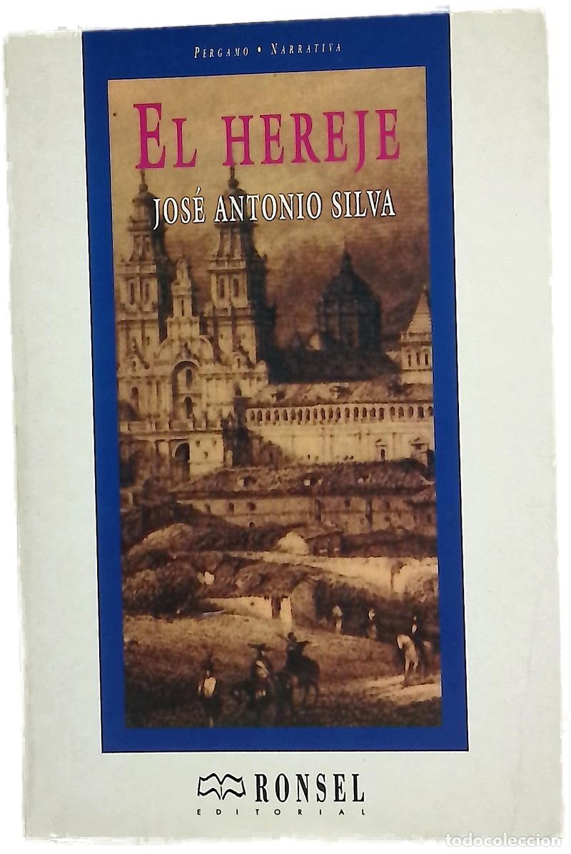 B&uuml;cher: El hereje - Silva, Jos&eacute; Antonio