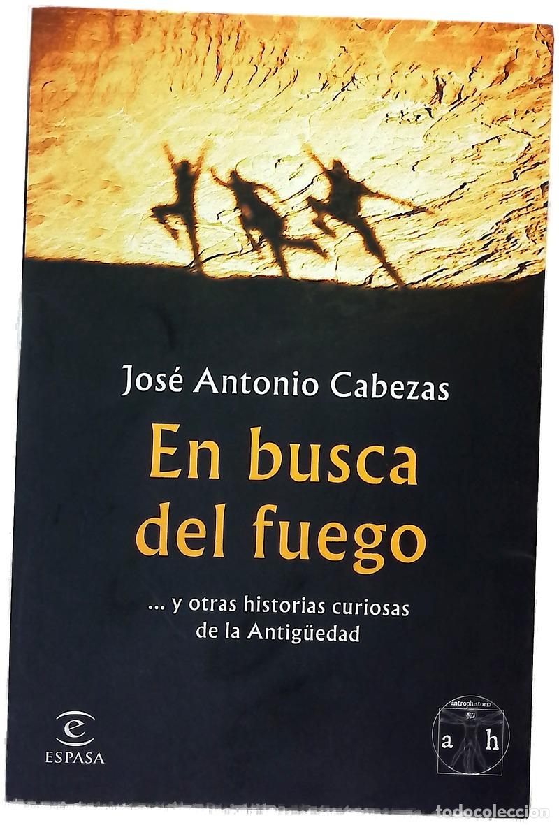 B&uuml;cher: En busca del fuego : ... y otras historias curiosas de la Antig&uuml;edad