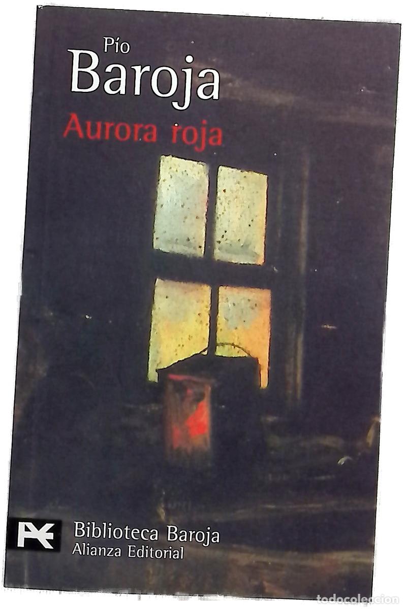 Libros: Aurora roja - Baroja, P&iacute;o