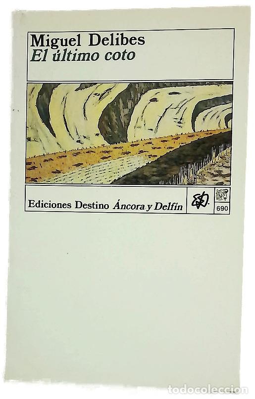 Libros: El &uacute;ltimo coto - Delibes, Miguel