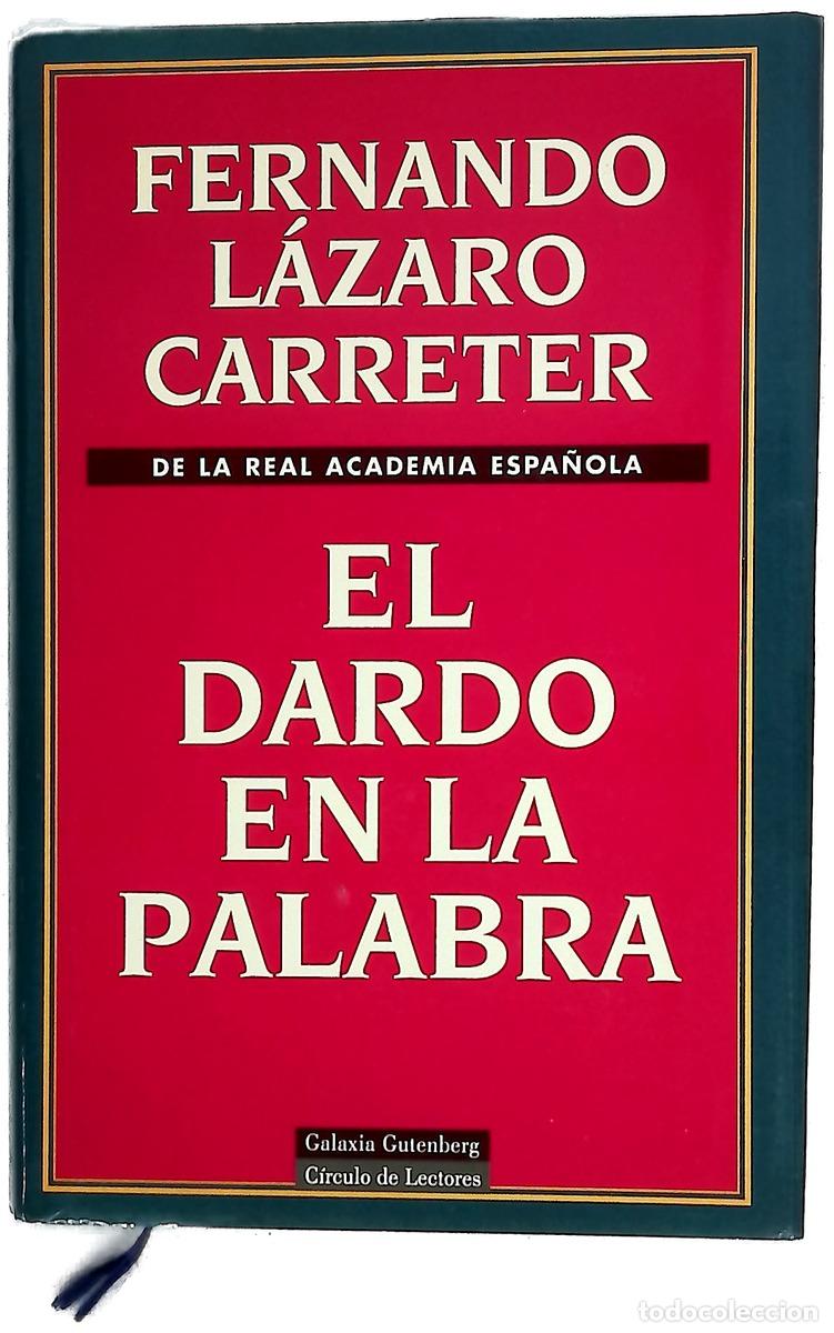 Libri di seconda mano: El dardo en la palabra - L&aacute;zaro Carreter, Fernando