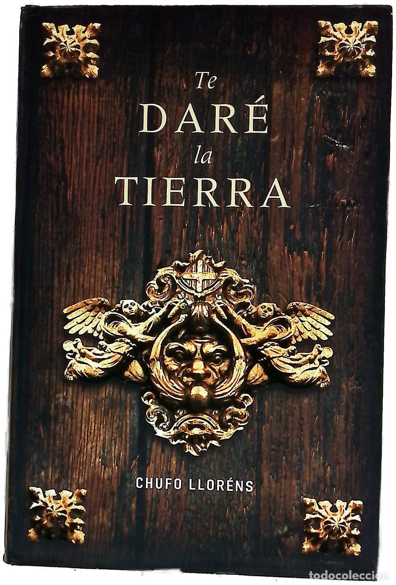 Libri di seconda mano: Te dar&eacute; la tierra - Llor&eacute;ns, Chufo
