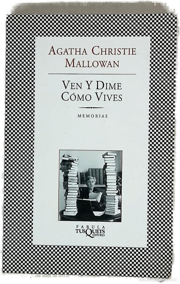 Libros: Ven y dime c&oacute;mo vives - Christie, Agatha - Foto 1