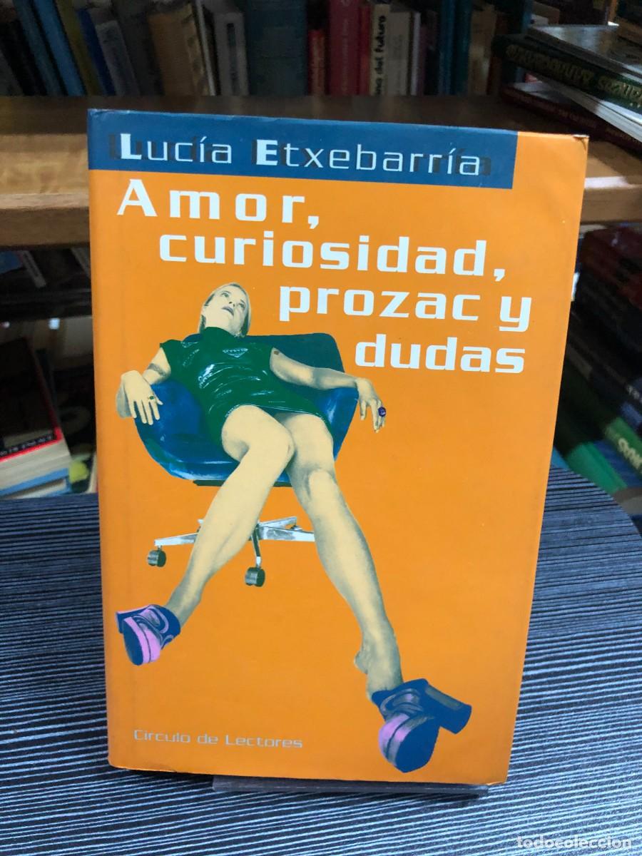 Livros em segunda m&atilde;o: Amor, curiosidad, prozac y dudas Luc&iacute;a Etxebarr&iacute;a