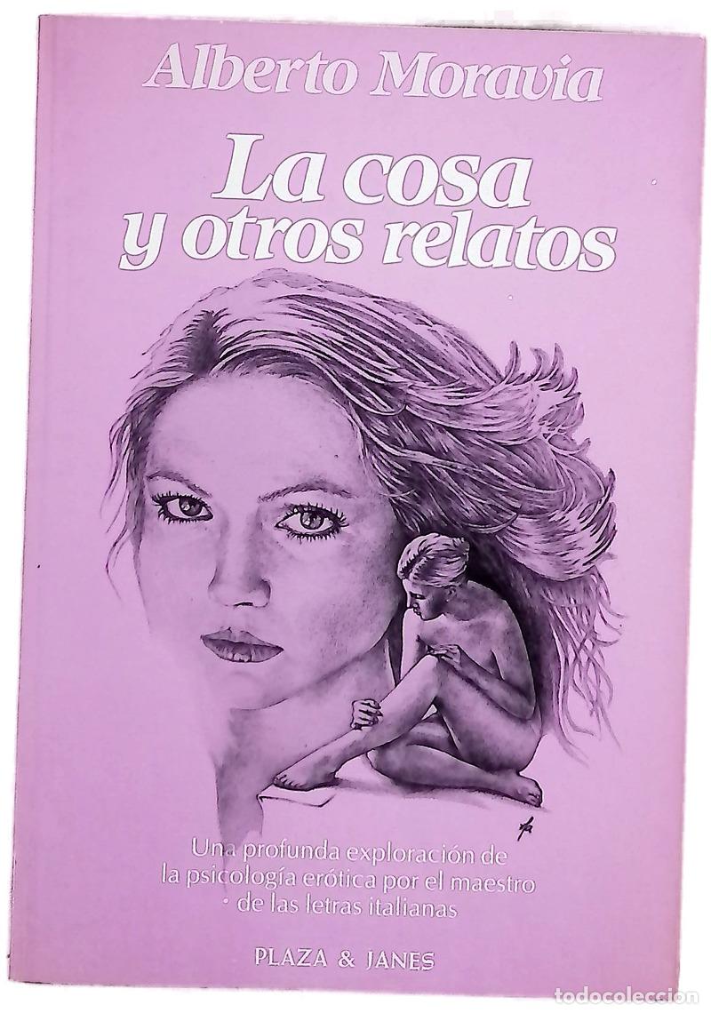 Livros em segunda m&atilde;o: La cosa y otros relatos - Moravia, Alberto; Moreno, Juan