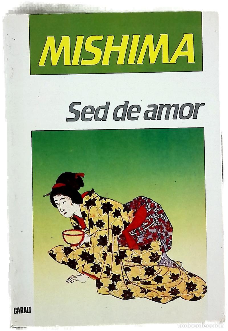 Livros em segunda m&atilde;o: Sed de amor - Mishima, Yukio