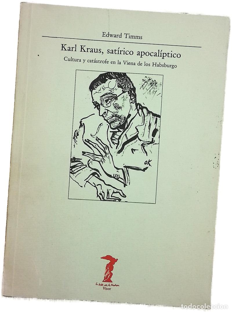 Livros em segunda m&atilde;o: Karl Kraus, sat&iacute;rico apocal&iacute;ptico cultura y cat&aacute;strofe en la Viena de los Habsburgo
